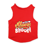 PawsIndia Sleeveless Printed Dog T-Shirt - Always Bhooka