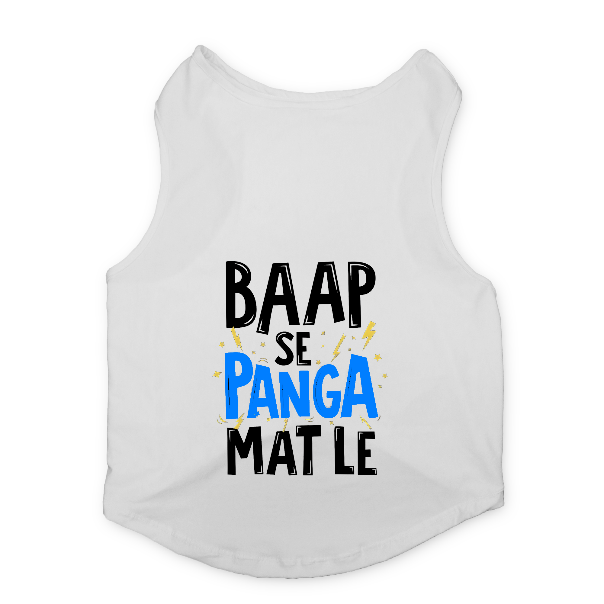 PawsIndia Sleeveless Printed Cat T-Shirt - Baap Se Panga Mat Le