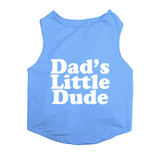 PawsIndia Sleeveless Printed Dog T-Shirt - Dad's Little Dude