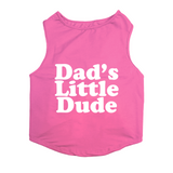 PawsIndia Sleeveless Printed Dog T-Shirt - Dad's Little Dude