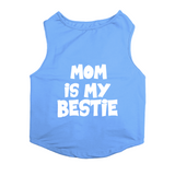 PawsIndia Sleeveless Printed Dog T-Shirt - Mom is My Bestie
