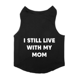 PawsIndia Sleeveless Printed Cat T-Shirt - I Still Live With My Mom