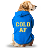 Pawsindia Dog & Cat Hoodie - Cold AF