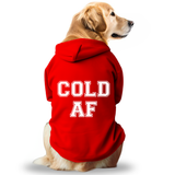 Pawsindia Dog Hoodie - Cold AF