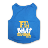 PawsIndia Sleeveless Printed Dog T-Shirt - Tera Bhai Sambhal Lega