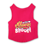 PawsIndia Sleeveless Printed Dog T-Shirt - Always Bhooka