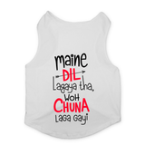 PawsIndia Sleeveless Printed Dog T-Shirt - Maine Dil Lagaya Tha Wo Chuna Laga Gayi