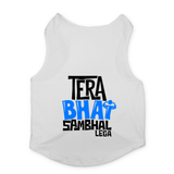 PawsIndia Sleeveless Printed Dog T-Shirt - Tera Bhai Sambhal Lega