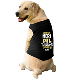 PawsIndia Sleeveless Printed Dog T-Shirt - Abhi Toh Meri Dil Tudwane Ki Umar Hai