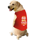 PawsIndia Sleeveless Printed Dog T-Shirt - Abhi Toh Meri Dil Tudwane Ki Umar Hai