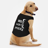 PawsIndia Sleeveless Printed Dog T-Shirt - Bhai Hai Tu Mera - PRE ORDER