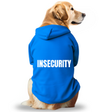 Pawsindia Dog Hoodie - Insecurity