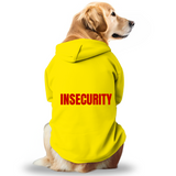 Pawsindia Dog & Cat Hoodie - Insecurity