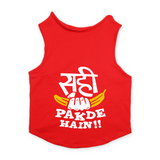 PawsIndia Sleeveless Printed Dog T-Shirt - Sahi Pakde Hai