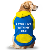 PawsIndia Dual Pattern Dog & Cat Hoodie - I Still Live with My Dad