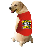 PawsIndia Sleeveless Printed Dog T-Shirt - Tension Lene Ka Nahi Dene Ka