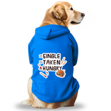 Pawsindia Dog Hoodie - Single Taken Hungry