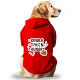 Pawsindia Dog Hoodie - Single Taken Hungry