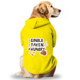 Pawsindia Dog Hoodie - Single Taken Hungry