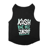 PawsIndia Sleeveless Printed Dog T-Shirt - Kash Koi Mil Jaye