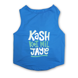 PawsIndia Sleeveless Printed Dog T-Shirt - Kash Koi Mil Jaye