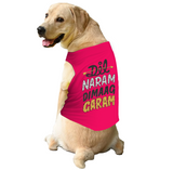 PawsIndia Sleeveless Printed Dog T-Shirt - Dil Naram Dimag Garam