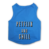 PawsIndia Sleeveless Printed Dog T-Shirt - Petflix & Chill