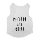 PawsIndia Sleeveless Printed Dog T-Shirt - Petflix & Chill