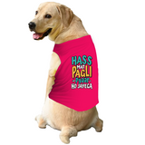 PawsIndia Sleeveless Printed Dog T-Shirt - Hass Matt Pagli Pyar Ho Jayega