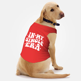 PawsIndia Sleeveless Printed Valentine's Dog T-Shirt - In My Single Era