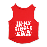 PawsIndia Sleeveless Printed Valentine's Dog T-Shirt - In My Single Era