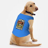 PawsIndia Sleeveless Printed Dog T-Shirt - Apni Hati Toh Sabki Phati