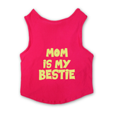 PawsIndia Sleeveless Printed Dog T-Shirt - Mom is My Bestie