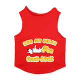 PawsIndia Sleeveless Printed Dog T-Shirt - Rub My Belly For Goodluck
