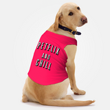 PawsIndia Sleeveless Printed Dog T-Shirt - Petflix & Chill