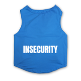 PawsIndia Sleeveless Printed Dog T-Shirt - Insecurity