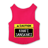 PawsIndia Sleeveless Printed Dog T-Shirt - Caution - Kaafi Sanskari