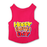 PawsIndia Sleeveless Printed Dog T-Shirt - Happy Birthday