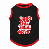 PawsIndia Contrast Ribbed T-shirt For Pets – Too Hot To Be Sad | With Red Rib