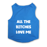 PawsIndia Sleeveless Printed Cat T-Shirt - All Bitches Loves Me