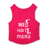 PawsIndia Sleeveless Printed Cat T-Shirt - Bhai Hai Tu Mera