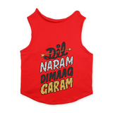 PawsIndia Sleeveless Printed Dog T-Shirt - Dil Naram Dimag Garam