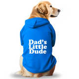 Pawsindia Dog & Cat Hoodie - Dad's Little Dude
