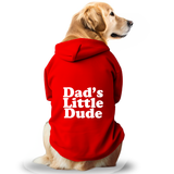 Pawsindia Dog Hoodie - Dad's Little Dude