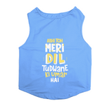 PawsIndia Sleeveless Printed Dog T-Shirt - Abhi Toh Meri Dil Tudwane Ki Umar Hai