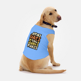 PawsIndia Sleeveless Printed Dog T-Shirt - Apni Hati Toh Sabki Phati