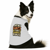 PawsIndia Sleeveless Printed Dog T-Shirt - Apni Hati Toh Sabki Phati
