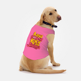 PawsIndia Sleeveless Printed Dog T-Shirt - Aya Hu Toh Kuch Leke Jaunga