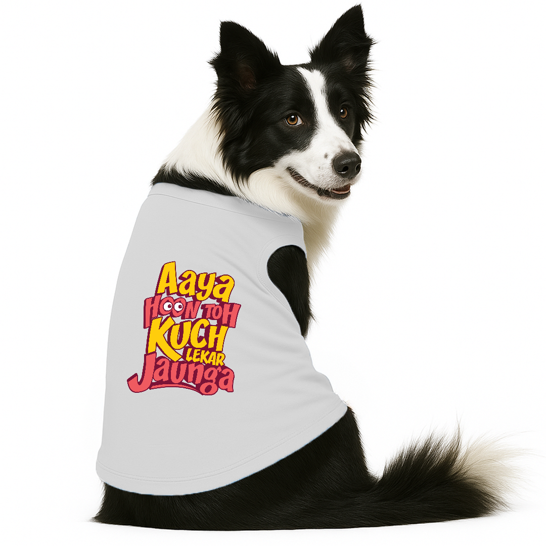 PawsIndia Sleeveless Printed Dog T-Shirt - Aya Hu Toh Kuch Leke Jaunga