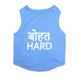 PawsIndia Sleeveless Printed Dog T-Shirt - Bohot Hard